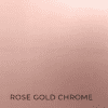 Rose Gold Chrome